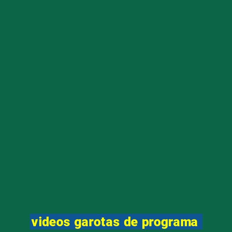 videos garotas de programa